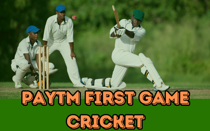 paytm first game cricket